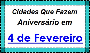 Cidades Brasileiras Que Fazem Aniversário no Dia 4 de Fevereiro