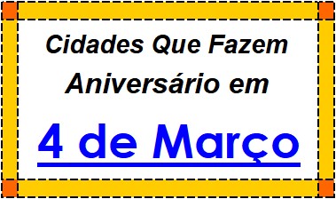 Cidades Brasileiras Que Fazem Aniversário no Dia 4 de Março