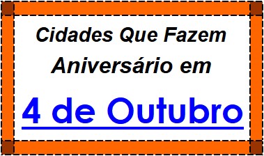 Cidades Brasileiras Que Fazem Aniversário no Dia 4 de Outubro