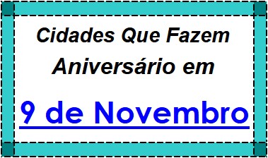 Cidades Brasileiras Que Fazem Aniversário no Dia 9 de Novembro