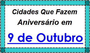 Cidades Brasileiras Que Fazem Aniversário no Dia 9 de Outubro