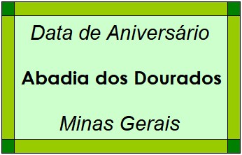 Data de Aniversário da Cidade Abadia dos Dourados