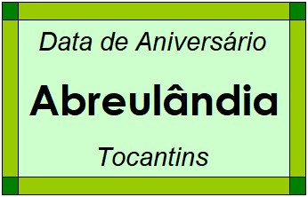 Data de Aniversário da Cidade Abreulândia