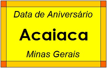 Data de Aniversário da Cidade Acaiaca