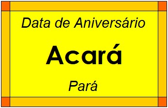 Data de Aniversário da Cidade Acará