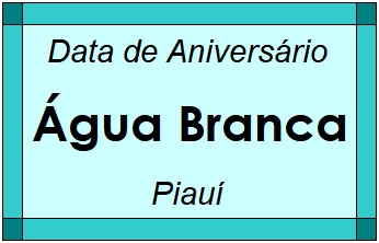 Data de Aniversário da Cidade Água Branca