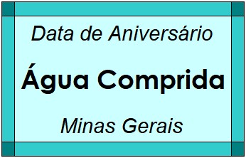 Data de Aniversário da Cidade Água Comprida