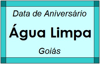 Data de Aniversário da Cidade Água Limpa