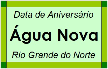 Data de Aniversário da Cidade Água Nova