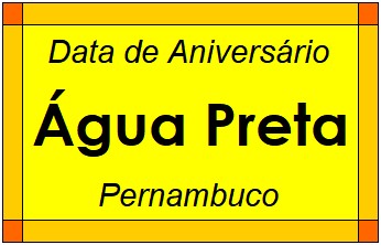 Data de Aniversário da Cidade Água Preta