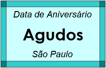 Data de Aniversário da Cidade Agudos