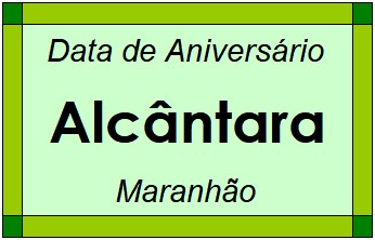 Data de Aniversário da Cidade Alcântara