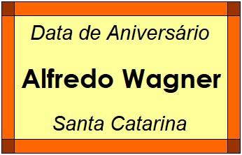 Data de Aniversário da Cidade Alfredo Wagner