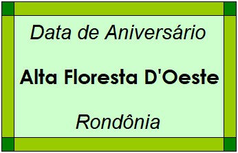 Data de Aniversário da Cidade Alta Floresta D'Oeste