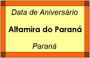 Data de Aniversário da Cidade Altamira do Paraná