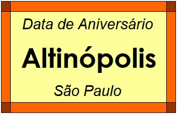 Data de Aniversário da Cidade Altinópolis