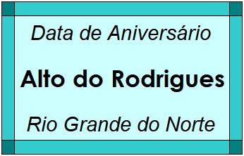 Data de Aniversário da Cidade Alto do Rodrigues