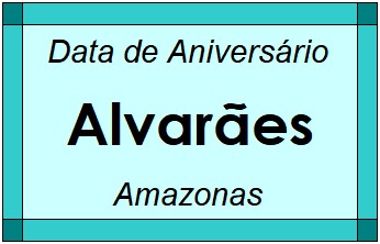 Data de Aniversário da Cidade Alvarães