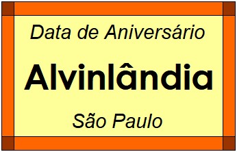 Data de Aniversário da Cidade Alvinlândia