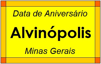 Data de Aniversário da Cidade Alvinópolis