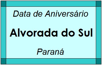 Data de Aniversário da Cidade Alvorada do Sul