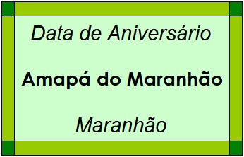 Data de Aniversário da Cidade Amapá do Maranhão