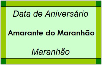 Data de Aniversário da Cidade Amarante do Maranhão