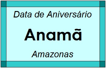 Data de Aniversário da Cidade Anamã