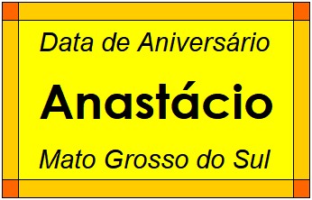 Data de Aniversário da Cidade Anastácio