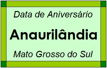 Data de Aniversário da Cidade Anaurilândia