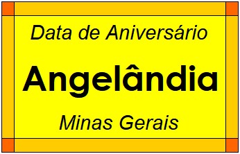 Data de Aniversário da Cidade Angelândia