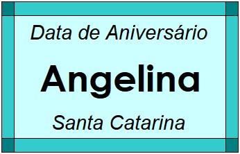 Data de Aniversário da Cidade Angelina