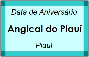 Data de Aniversário da Cidade Angical do Piauí