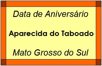 Data de Aniversário da Cidade Aparecida do Taboado