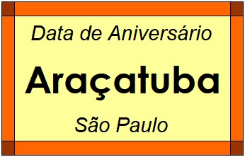 Data de Aniversário da Cidade Araçatuba