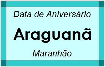 Data de Aniversário da Cidade Araguanã