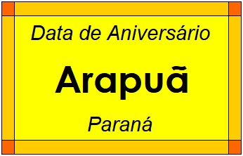 Data de Aniversário da Cidade Arapuã