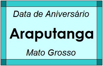 Data de Aniversário da Cidade Araputanga