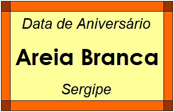 Data de Aniversário da Cidade Areia Branca