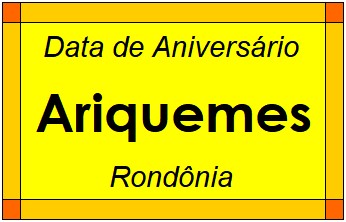 Data de Aniversário da Cidade Ariquemes