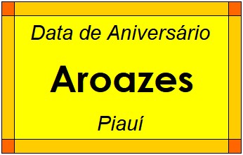 Data de Aniversário da Cidade Aroazes