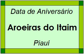 Data de Aniversário da Cidade Aroeiras do Itaim