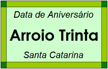 Data de Aniversário da Cidade Arroio Trinta