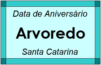 Data de Aniversário da Cidade Arvoredo