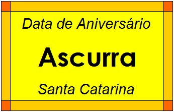 Data de Aniversário da Cidade Ascurra