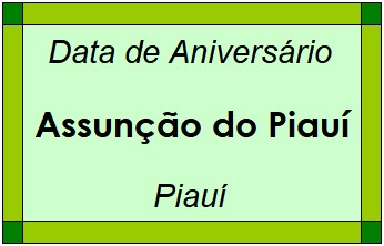 Data de Aniversário da Cidade Assunção do Piauí