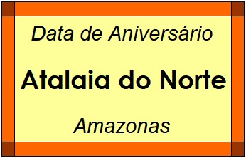 Data de Aniversário da Cidade Atalaia do Norte