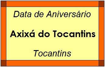 Data de Aniversário da Cidade Axixá do Tocantins