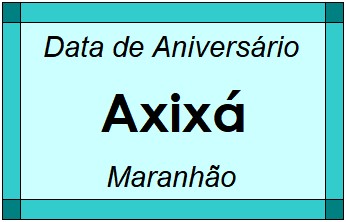 Data de Aniversário da Cidade Axixá