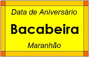 Data de Aniversário da Cidade Bacabeira